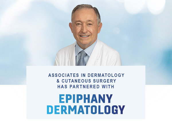 Associates in Dermatology and Cutaneous Surgery has Partnered with Epiphany Dermatology